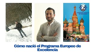 Cómo nació el Programa Europeo de Excelencia