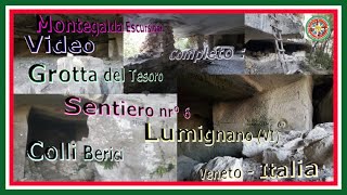 Grotta del Tesoro - Palestrina Falesia -- Lumignano -Colli Berici - Veneto - Italia -Video Completo