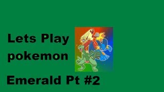 Pokemon Emerald Nuzlocke Challenge Pt#2