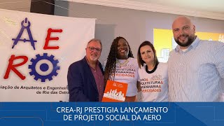 Crea-RJ prestigia lançamento de projeto social da AERO