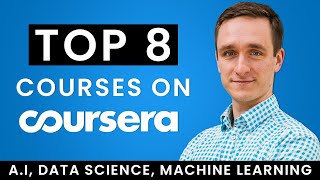 Top 8 Courses on Coursera in AI, Machine Learning and Data Science