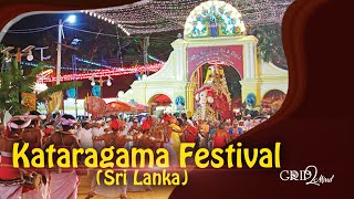 Kataragama Festival | Sri Lanka | Grip2Mind VLOG 15