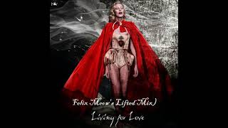 Madonna - Living For Love (Felix Meow's Lifted Mix)