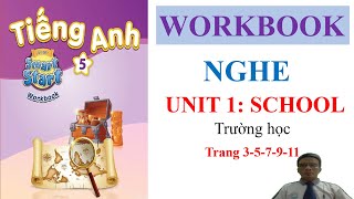 Tiếng Anh 5 Listen Unit 1, workbook SCHOOL | Learn English with me