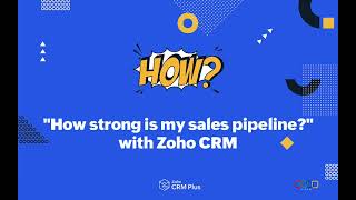 How to make sales pipelines with Zoho CRM: a step-by-step demonstration