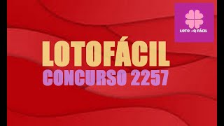 Dicas para o Concurso Lotofácil 2257