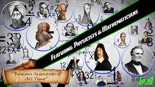 Famous Scientists Of All Time. Featuring Physicists and  Mathematicians. "Episode 2D"