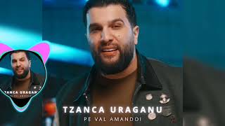 @TzancaUraganuOfficial- Pe val amandoi