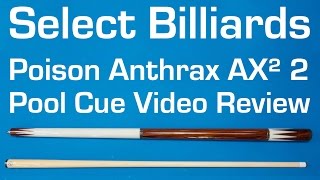 Poison Anthrax AX² 2 Pool Cue Video Review by Select Billiards