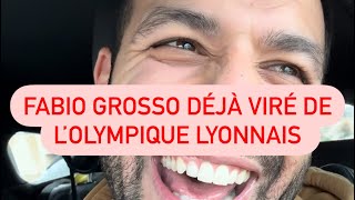 L’olympique lyonnais vire déjà Fabio grosse