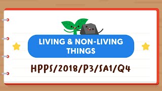 PSLE SCIENCE MADE SIMPLE EP133 | Living & Non-Living Things | What Does The Change Show? ☘️