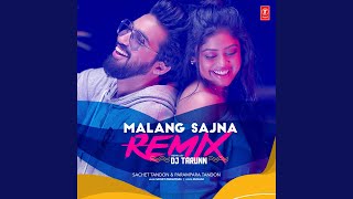 Malang Sajna Remix (Remix By Dj Tarunn)