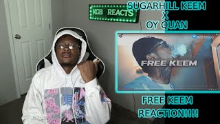 SugarHill Keem x OY Quan - Free Keem (Unreleased) Reaction!!!!!!