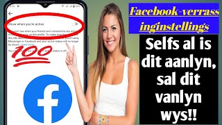 Facebook verrassing instellings,, hoe om vanlyn te wys, selfs wanneer aanlyn!!❤️