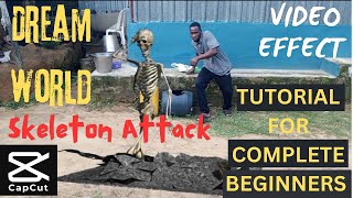 DREAM WORLD SKELETON ATTACK VIDEO TUTORIAL FOR COMPLETE BEGINNERS 💯✅|CAPCUT