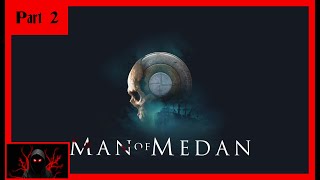 Memories of the Haunted Past - Man of Medan pt 2