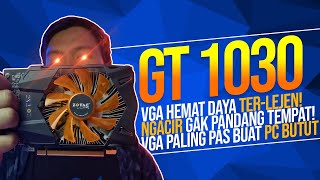 VGA Card Terbaik buat PC BUTUT kalian! GT 1030 GDDR5