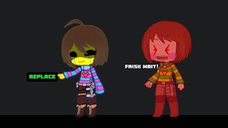 Undertale react to Frisk get replaced