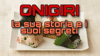 Onigiri giapponese: i suoi segreti e la sua storia!