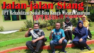 Review UPT Rehabilitasi Sosial Bina Rungu Wicara Pasuruan