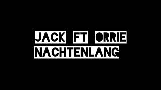 Jack ft Orrie Nachtenlang (Gelekt)