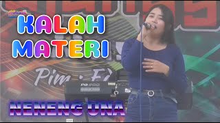 KALAH MATERI || NENENG UNA