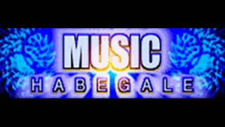 HABEGALE - MUSIC (HQ)