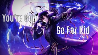 【Nightcore】↬ You're Gonna Go Far, Kid (Rock Version)||AMV||Rope木村