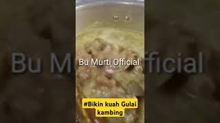 #Kuah Gulai Kambing#fidio shorts#Bu Murti Official