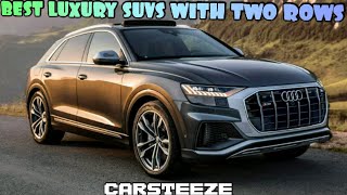 BEST LUXURY SUVS WITH TWO ROWS