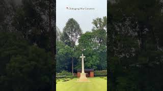 Chittagong war cemetery #chittagong #bangladesh #RidoyDasVlog #warcemetery #viral #shorts