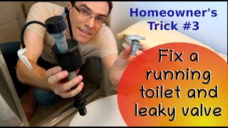 Home owner's trick #3: How to fix a leaky running toilet and water shutoff valve