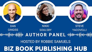 Biz Book Publishing Hub - Dan Gingiss/Nikki Soulsby/Steve Yacovelli