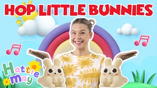 Hop Little Bunnies Hop Hop Hop | Nursery Rhymes with Hattie May