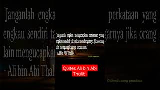 Ali bin Abi Thalib #allahbersamakita#katakatabijak#amirulmukminin#quites