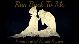 Nightcore- Run Back To Me [For Kristin]