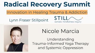 Nicole Marcia: Understanding Trauma Informed Yoga and Systemic Oppression