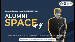 Alumni Space #4 | Hardika Dwi Hermawan