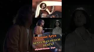 SENYUM PENUH Dusta. Thomas arya( Lirik Musik)