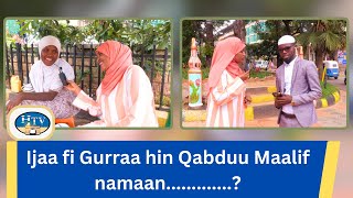 Ijaa fi Gurraa hin Qabduu Maalif namaan.............?