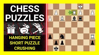 Chess Puzzles to Practice. Themes: Hanging piece, Short puzzle, Crushing. Learn Chess