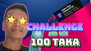 challenge and win 100 TAKA|GameForFun|Behambro with @Smsujancomedy