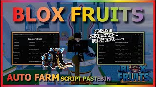 BLOX FRUITS Script Pastebin 2024 AUTO FARM | HYPER ATTACK | RAIN FRUIT | FULLY RAID | V4 (NO KEY)