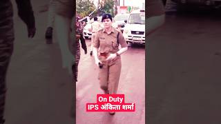 IPS ANKITA SHARMA MAM GRAND ENTRY IN DUTY || IPS ON DUTY #upsc #ipsofficer #onduty #lbsnaa #shorts