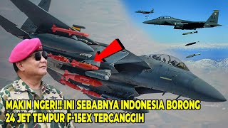 Makin Ngeri!! Ini Sebabnya Indonesia Borong 24 Jet Tempur F-15EX Tercanggih