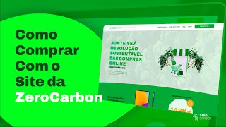 COMO COMPRAR usando o SITE da ZeroCarbon