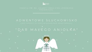 #4 Jolantowe słuchowisko adwentowe: "Dar małego aniołka"