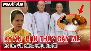 Kỳ án đầu độc 3 sư cô “Phù thủy gây mê” và những màn ra tay tàn nhẫn | Điều tra phá án