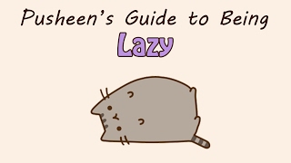 Pusheen's Guide to Being Lazy