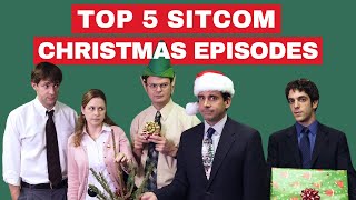 Top 5 Sitcom Christmas Episodes